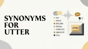 synonyms for utter