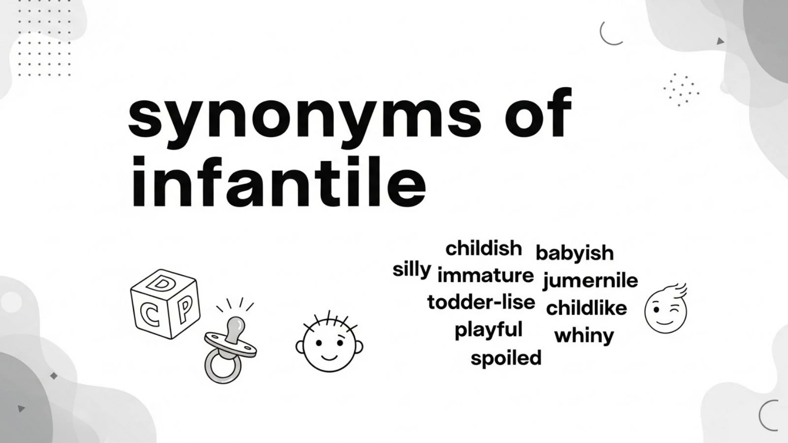 synonyms of infantile
